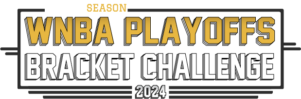 The Second Season 2024 WNBA Playoffs Bracket Challenge